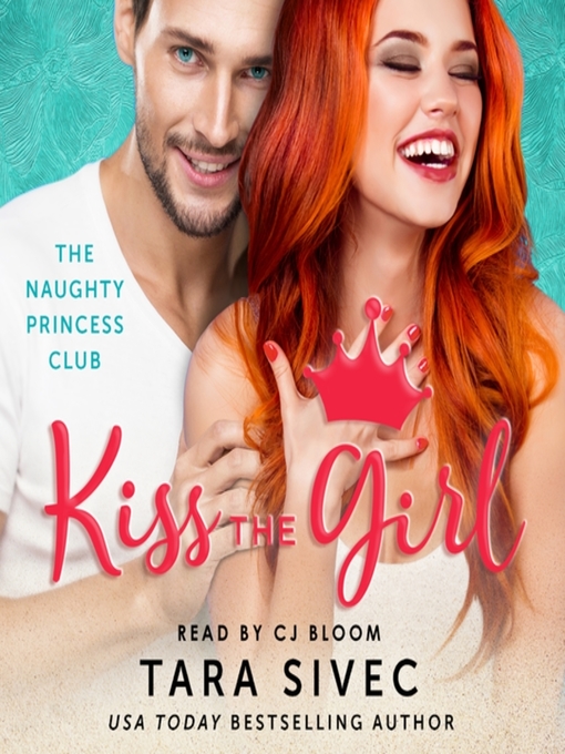 Title details for Kiss the Girl by Tara Sivec - Available